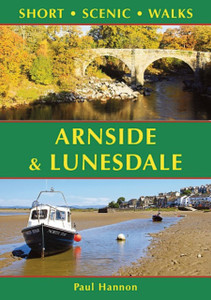 Arnside & Lunesdale: Short Scenic Walks Arnside & Lunesdale: Short Scenic Walks