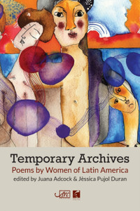 Temporary Archives : Poetry by Women of Latin America