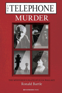 The Telephone Murder : The Mysterious Death of Julia Wallace