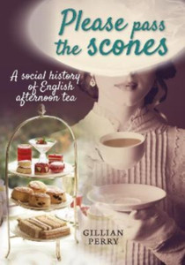 Please pass the scones: A social history of English afternoon tea