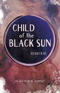 Child of the Black Sun Child of the Black Sun