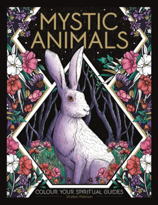 Mystic Animals : Colour your creature companions Mystic Animals : Colour your creature companions
