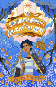 The Astonishing Chronicles of Oscar from Elsewhere The Astonishing Chronicles of Oscar from Elsewhere