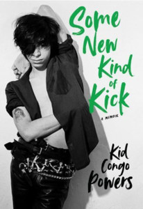Some New Kind of Kick : A Memoir Some New Kind of Kick : A Memoir
