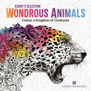 Wondrous Animals : Colour a Kingdom of Creatures Wondrous Animals : Colour a Kingdom of Creatures