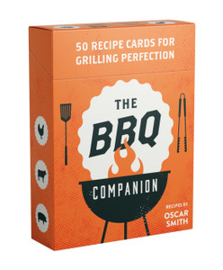 The BBQ Companion : 50 recipe cards for grilling perfection The BBQ Companion : 50 recipe cards for grilling perfection