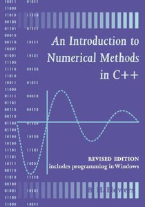 An Introduction to Numerical Methods in C++ An Introduction to Numerical Methods in C++