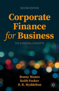 Corporate Finance for Business : The Essential Concepts Corporate Finance for Business : The Essential Concepts