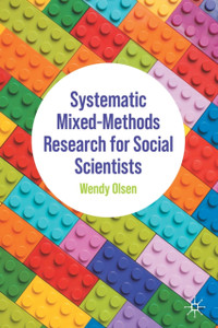 Systematic Mixed-Methods Research for Social Scientists Systematic Mixed-Methods Research for Social Scientists