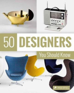 50 Designers You Should Know 50 Designers You Should Know