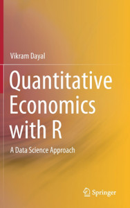 Quantitative Economics with R : A Data Science Approach