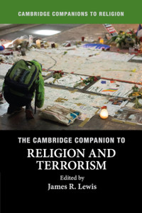 The Cambridge Companion to Religion and Terrorism The Cambridge Companion to Religion and Terrorism