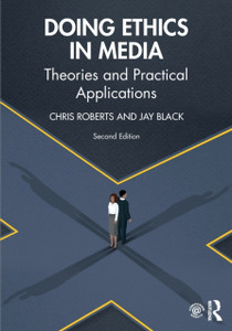 Doing Ethics in Media : Theories and Practical Applications Doing Ethics in Media : Theories and Practical Applications