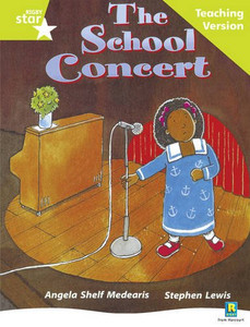 Rigby Star Guided Lime Level: The School Concert Teaching Version