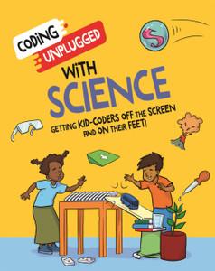 Coding Unplugged: With Science Coding Unplugged: With Science