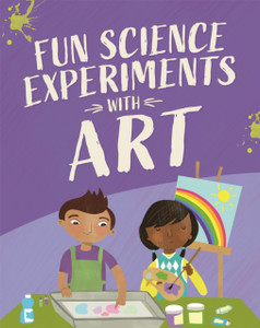 Fun Science: Experiments with Art Fun Science: Experiments with Art