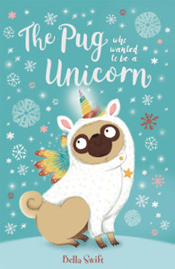 The Pug who wanted to be a Unicorn The Pug who wanted to be a Unicorn