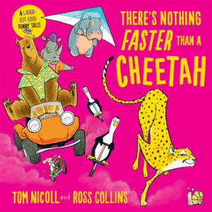 There's Nothing Faster Than a Cheetah There's Nothing Faster Than a Cheetah
