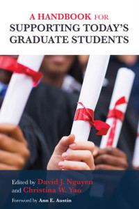 A Handbook for Supporting Today's Graduate Students A Handbook for Supporting Today's Graduate Students