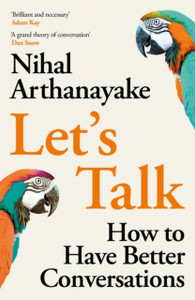 Let's Talk : How to Have Better Conversations Let's Talk : How to Have Better Conversations
