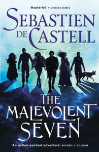 The Malevolent Seven: "Terry Pratchett meets Deadpool" in this darkly funny fantasy