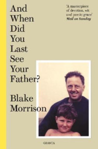 And When Did You Last See Your Father? And When Did You Last See Your Father?