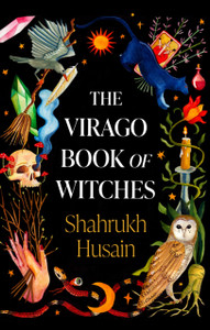 The Virago Book Of Witches The Virago Book Of Witches