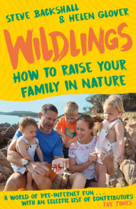 Wildlings : How to raise your family in nature Wildlings : How to raise your family in nature