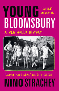 Young Bloomsbury : the generation that reimagined love, freedom and self-expression Young Bloomsbury : the generation that reimagined love, freedom and self-expression