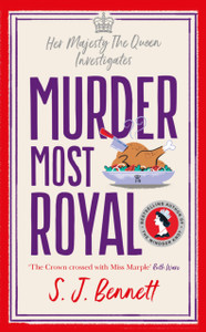Murder Most Royal : The brand-new murder mystery from the author of THE WINDSOR KNOT Murder Most Royal : The brand-new murder mystery from the author of THE WINDSOR KNOT