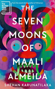 The Seven Moons of Maali Almeida: Winner of the Booker Prize 2022