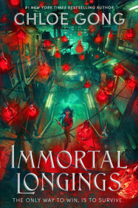 Immortal Longings : #1 New York Times bestselling author Chloe Gong's adult epic fantasy debut Immortal Longings : #1 New York Times bestselling author Chloe Gong's adult epic fantasy debut