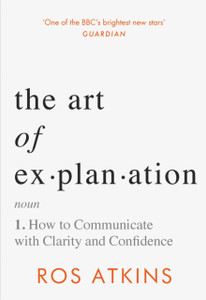 The Art of Explanation The Art of Explanation