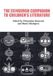The Edinburgh Companion to Children's Literature The Edinburgh Companion to Children's Literature