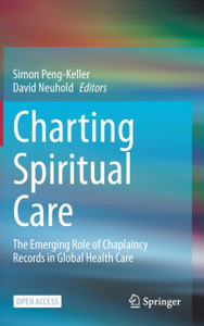 Charting Spiritual Care : The Emerging Role of Chaplaincy Records in Global Health Care