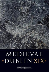 Medieval Dublin XIX Medieval Dublin XIX