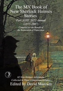 The MX Book of New Sherlock Holmes Stories - Part XXXI : 2022 Annual (1875-1887)
