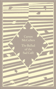 The Ballad of the Sad Cafe The Ballad of the Sad Cafe