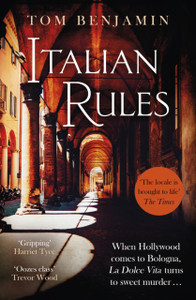 Italian Rules : a gripping crime thriller set in the heart of Italy