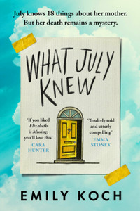 What July Knew : If you liked ELIZABETH IS MISSING, you'll LOVE this