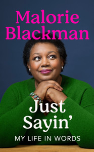 Just Sayin' : My Life In Words Just Sayin' : My Life In Words