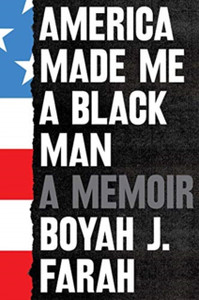 America Made Me a Black Man America Made Me a Black Man