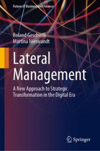 Lateral Management : A New Approach to Strategic Transformation in the Digital Era