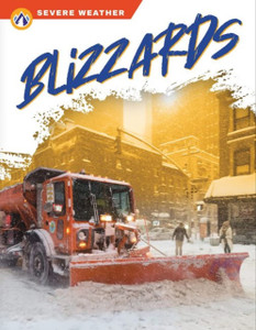 Severe Weather: Blizzards Severe Weather: Blizzards
