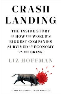 Crash Landing : The Inside Story of How the World's Biggest Companies Survived an Economy on the Brink