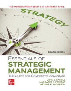 ISE Essentials of Strategic Management: The Quest for Competitive Advantage ISE Essentials of Strategic Management: The Quest for Competitive Advantage