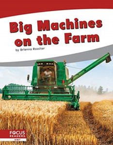 Big Machines on the Farm Big Machines on the Farm
