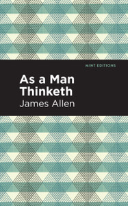 As A Man Thinketh As A Man Thinketh