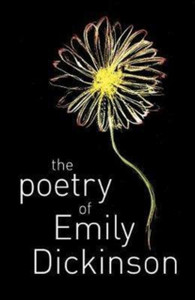 The Poetry of Emily Dickinson The Poetry of Emily Dickinson