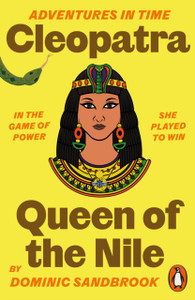 Adventures in Time: Cleopatra, Queen of the Nile Adventures in Time: Cleopatra, Queen of the Nile